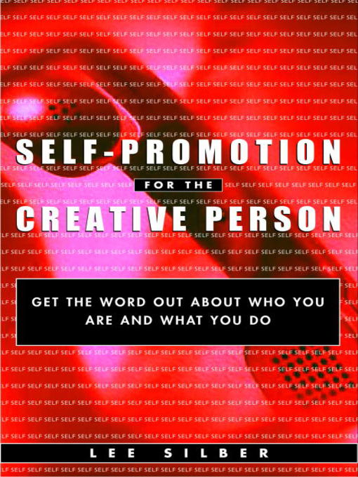 Title details for Self-Promotion for the Creative Person by Lee Silber - Available